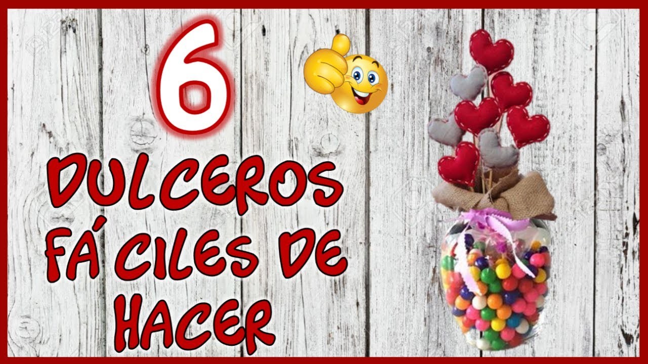 6 DULCEROS FÁCILES DE HACER - Dulceros para vender o regalar en cualquier ocasión - sweets to sell