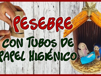 HERMOSO PESEBRE CON TUBOS DE PAPEL HIGIÉNICO - Nacimiento con reciclaje - Ideas navideñas 2022