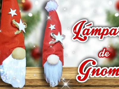 LAMPARA NAVIDEÑA DE GNOMO. GNOMOS NAVIDEÑOS RECICLAJE | Marialis ♡