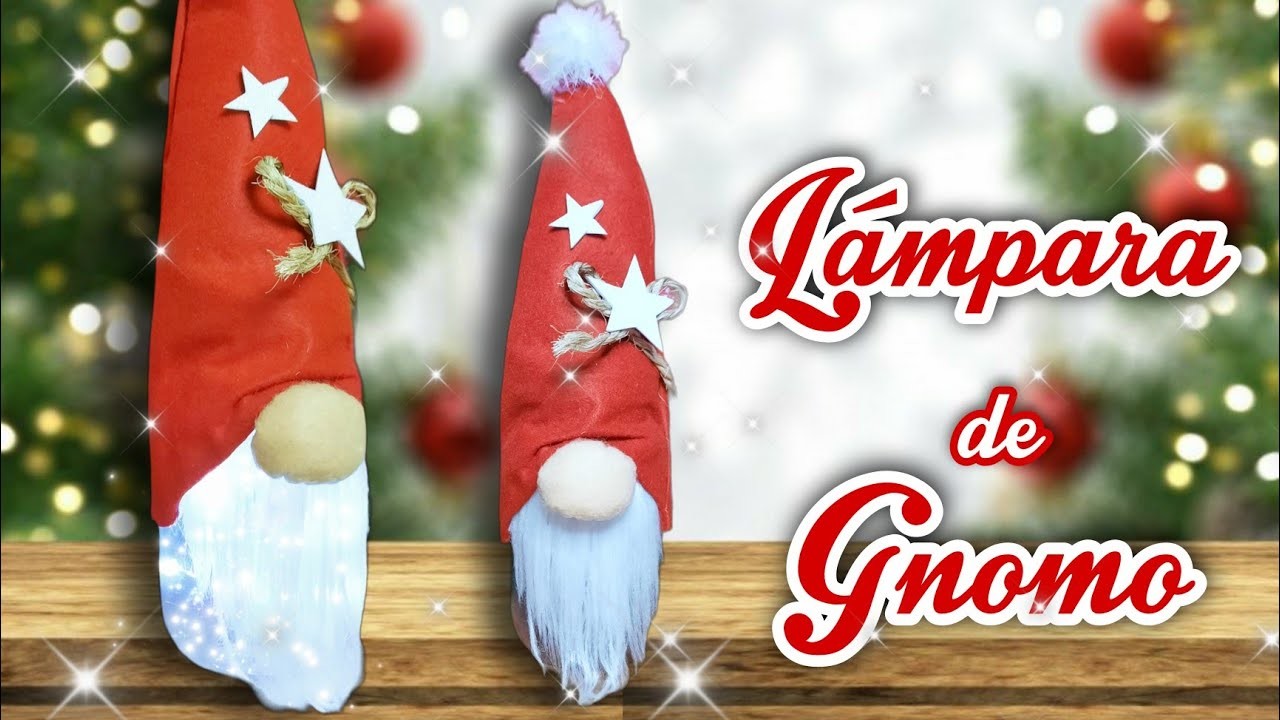 LAMPARA NAVIDEÑA DE GNOMO. GNOMOS NAVIDEÑOS RECICLAJE | Marialis ♡