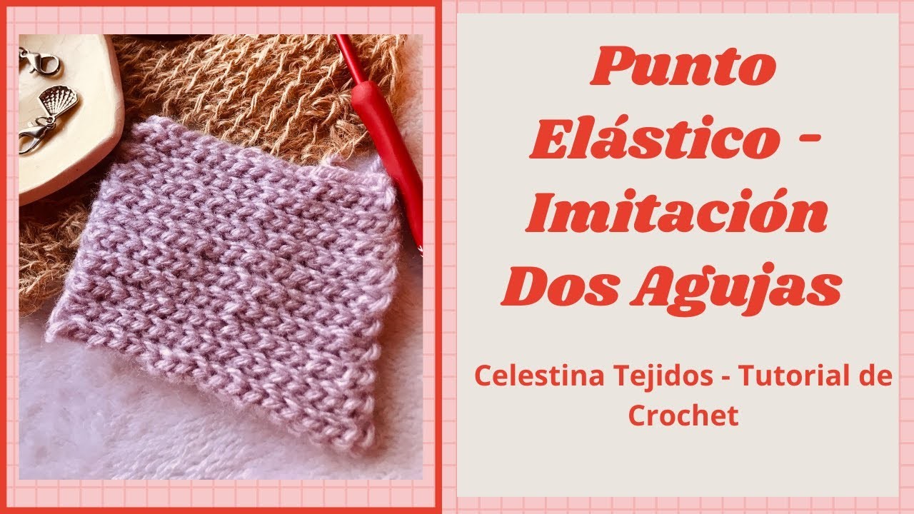 Imitación Dos Agujas a Crochet - Punto elástico, reversible, súper sencillo