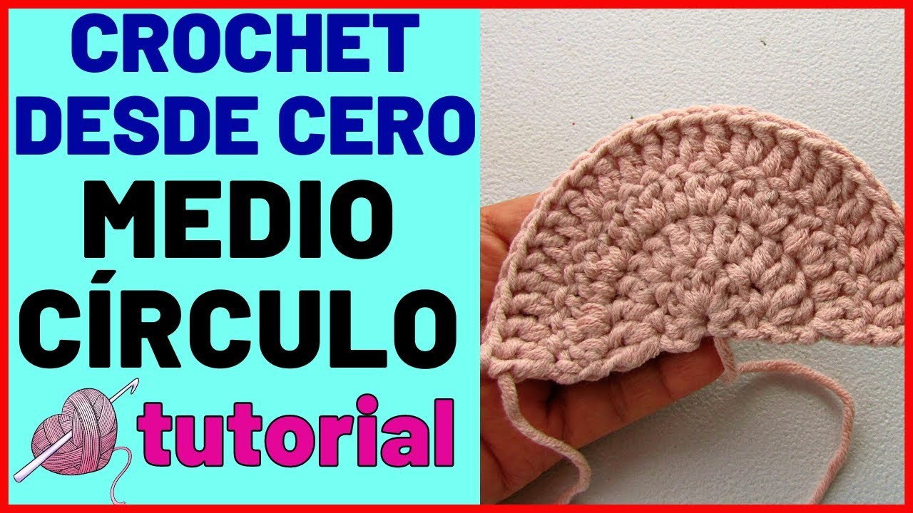 Como tejer MEDIO CÍRCULO A CROCHET tutorial paso a paso SEMICÍRCULO A CROCHET