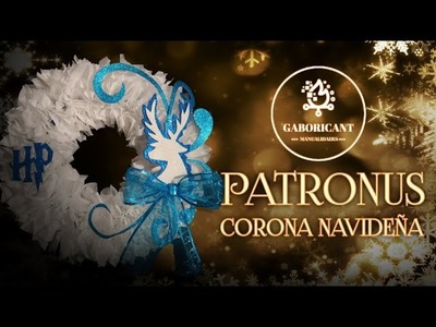 CORONA PATRONUS HARRY POTTER. MANUALIDADES PARA NAVIDAD