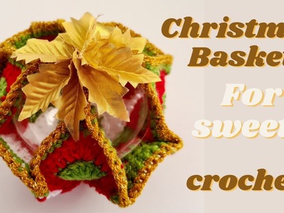 Canastita tejida en CROCHET para dulces | Elegante dulcero navideño | CHRISTMAS ORNAMENTS CROCHET