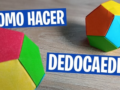 COMO HACER DODECAEDRO DE PAPEL - Origami - DIY - Figuras Modulares - Manualidades con Quiire