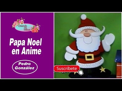 Papa Noel en Anime | Pedro González | Creando con Milcar