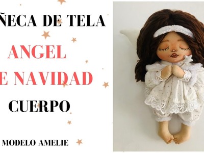 ⭐️✅DIY MUÑECA DE TELA, cuerpo , ANGEL DE NAVIDAD, mod. Amelie #muñecadetela #patronesdemuñecasgratis