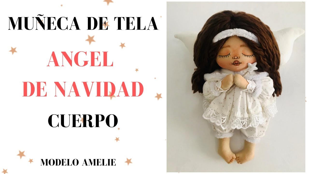 ⭐️✅DIY MUÑECA DE TELA, cuerpo , ANGEL DE NAVIDAD, mod. Amelie #muñecadetela #patronesdemuñecasgratis