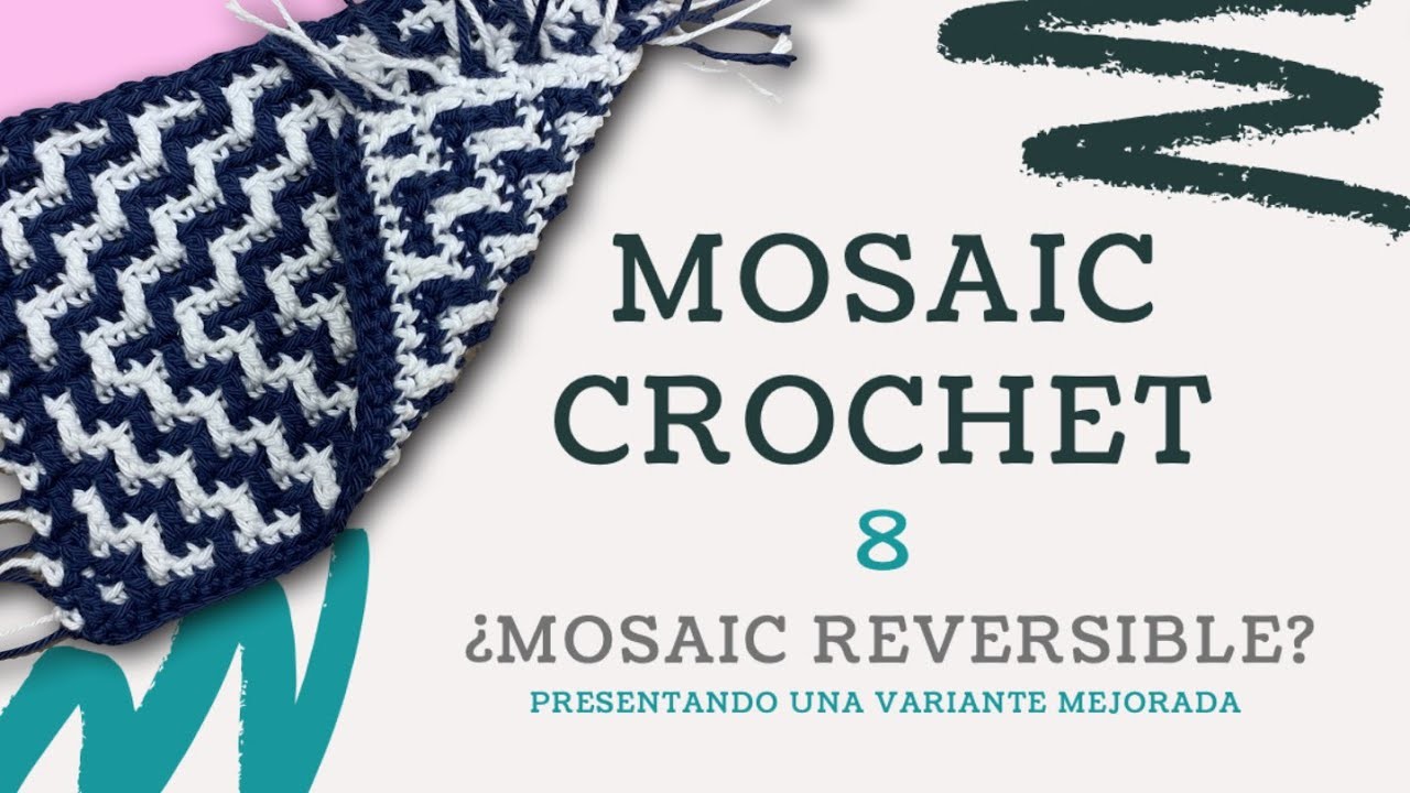 Mosaic Crochet fácil para tod@s. Capítulo 8: ¿Mosaic reversible?. Presentando una variante mejorada