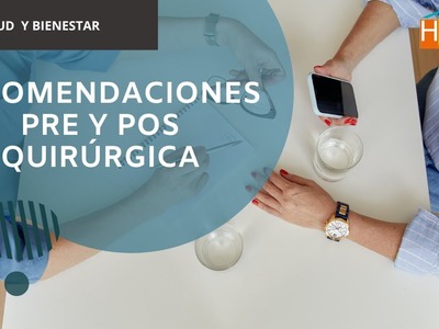 Recomendaciones PRE y POS quirúrgicas - HogarTv producido por Juan Gonzalo Angel Restrepo