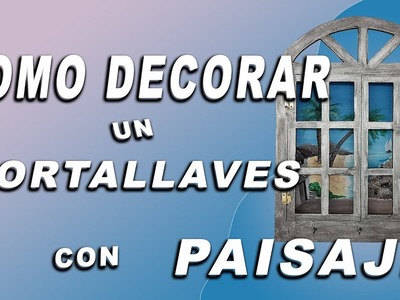 Como pintar un Portallaves  ???? con paisaje