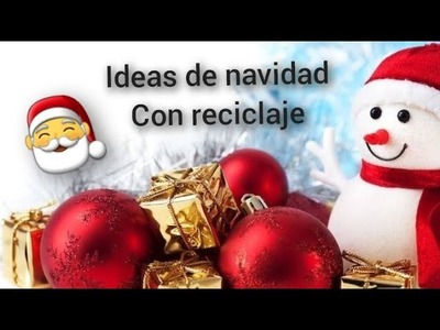 Ideas navideñas reciclando. manualidades navideñas con reciclaje