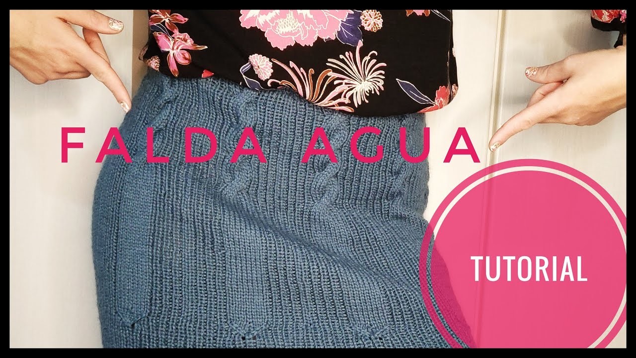 TUTORIAL FALDA AGUA, paso a paso