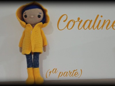 Coraline (1ª parte) || Crochet o ganchillo.