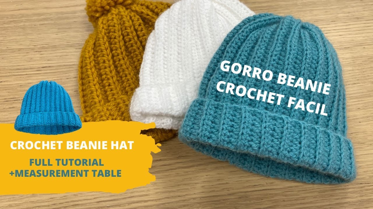Gorro fácil a Crochet en Todas las Tallas. - Easy Crochet Beanie hat in all sizes.