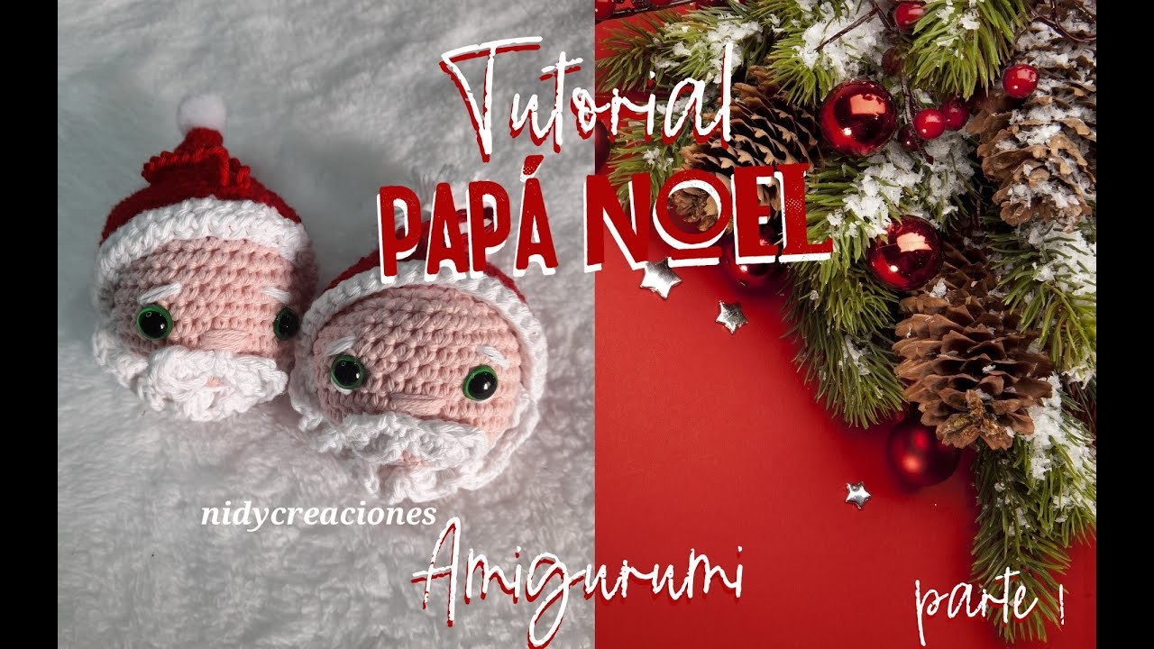 Tutorial PAPÁ NOEL AMIGURUMI (paso a paso) (Parte 1)