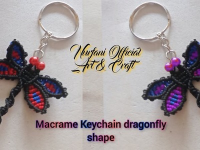 35) tutorial macrame keychain dragonfly shape || tutorial gantungan kunci bentuk capung