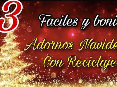 3 Faciles y Bonitos  Adornos Navideños 2022 Con Reciclaje - Christmas Crafts Navidad