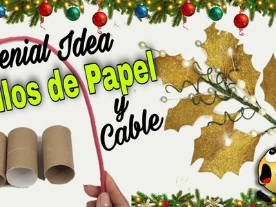 Genial Idea Reutilizando ROLLOS DE PAPEL y CABLE | Ramitas Navideñas de Lujo! Navidad 2022