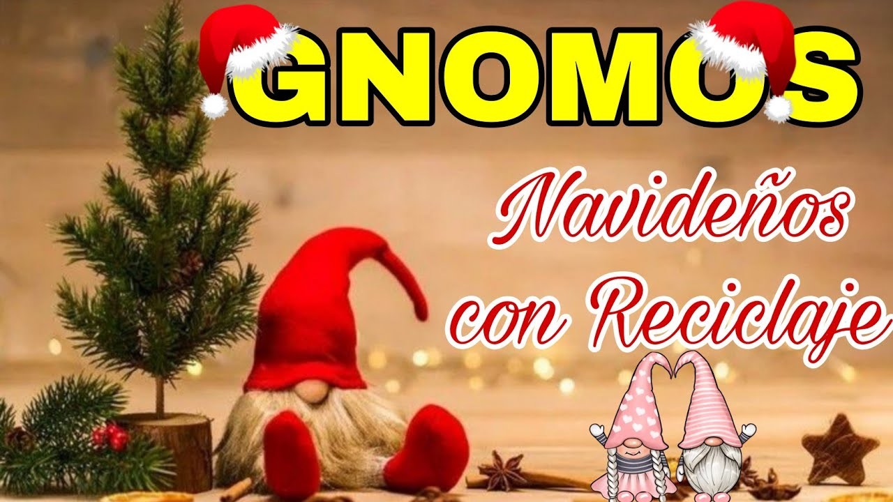GNOMOS Navideños Con Reciclaje ♻️ navidad 2022 Adornos Navideños Christmas Crafts