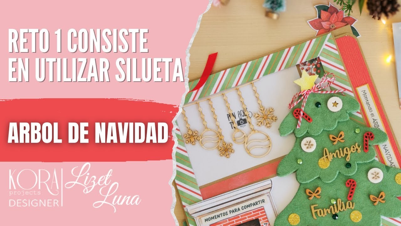 Tutorial scrapbook: Reto 1 Kora Proyects - Arbol de Navidad Dos páginas para álbum 10" x 10"