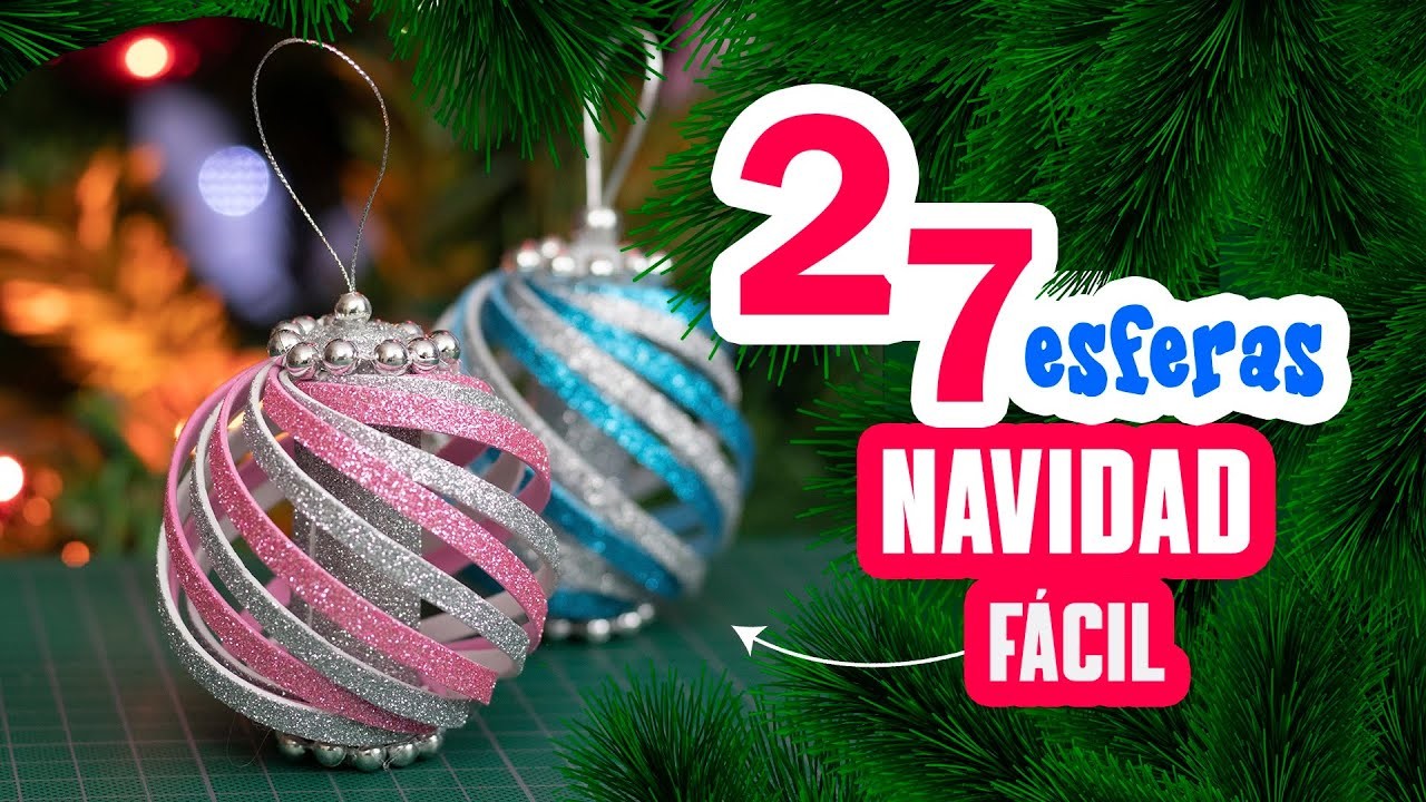 27 ESFERAS NAVIDEÑAS rápidas y fáciles ???????? #Navidad #DIY #decoracion  #ideas