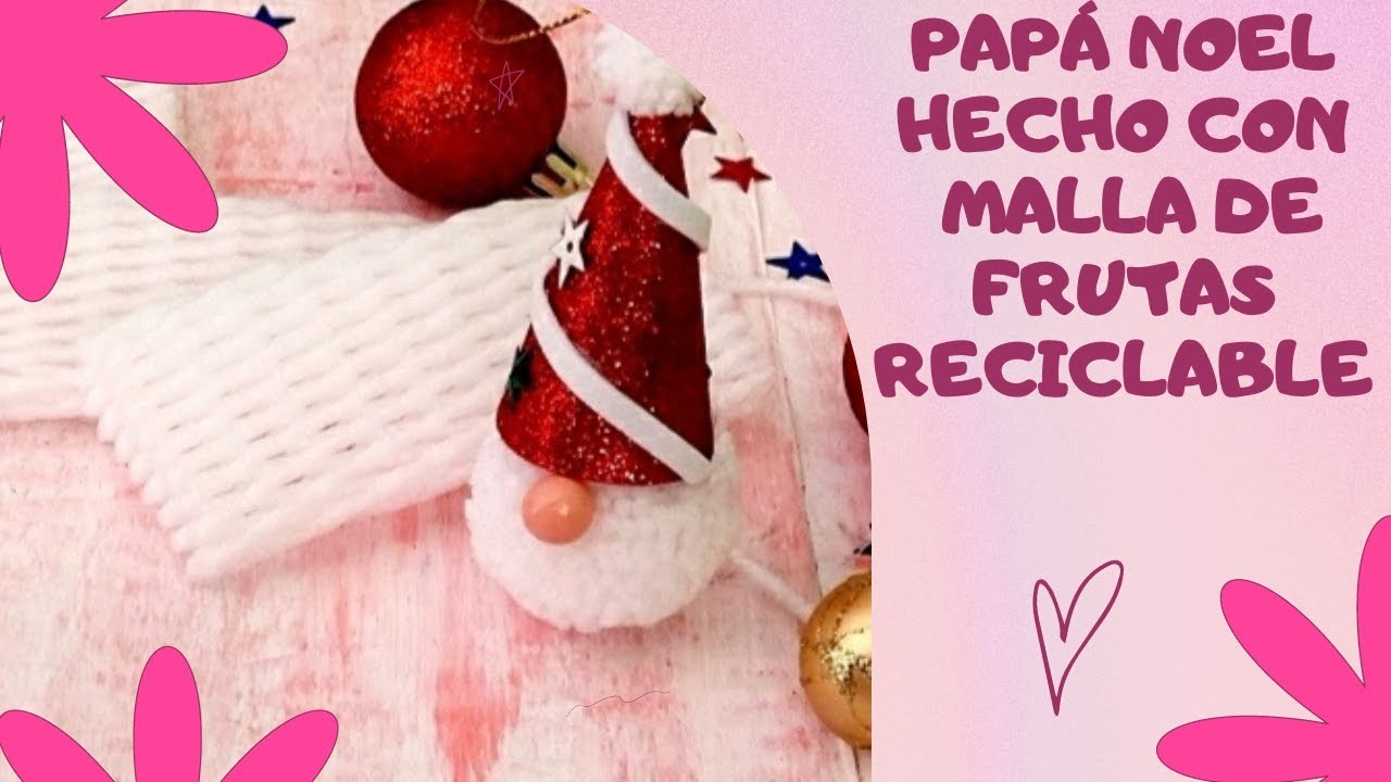 PAPÁ NOEL con malla de frutas RECICLABLE!!  NATAL l CHRISTMAS l RECICLAJE l DECORACIONES NAVIDEÑAS