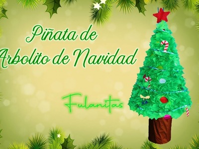 Piñata de Arbolito de Navidad | Pino Navideño | Fulanitas