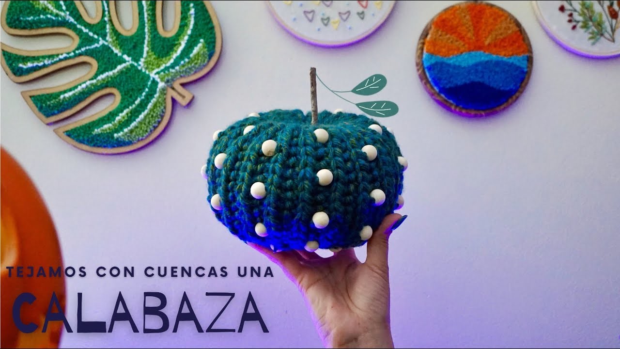 Calabaza a crochet paso a paso - Aprende a poner cuencas en tu tejido a crochet