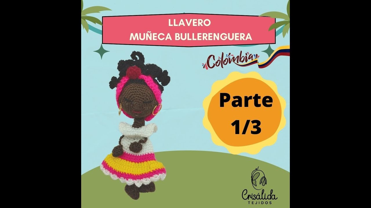 Llavero de Muñeca Bullerenguera amigurumi Parte 1.3.