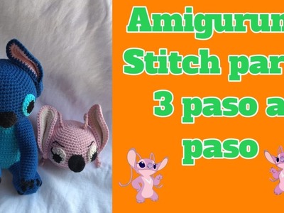 Amigurumi (Angel) la amiga de Stitch parte 3 paso a paso