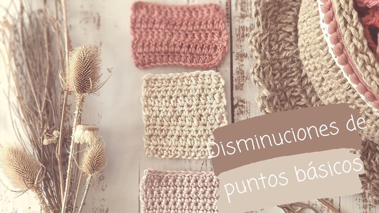 Disminuciones de puntos básicos a crochet - vareta - media vareta - medio punto