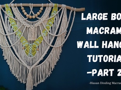 LARGE BOHO MACRAME WALL HANGING TUTORIAL || Hiasan Dinding Macrame || PART 2