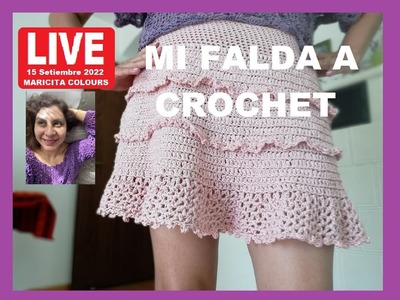 LIVE:  "MI FALDA A CROCHET  Y MÁS TEJIDOS " POR Maricita Colours JUEVES 15 setiembre 2022
