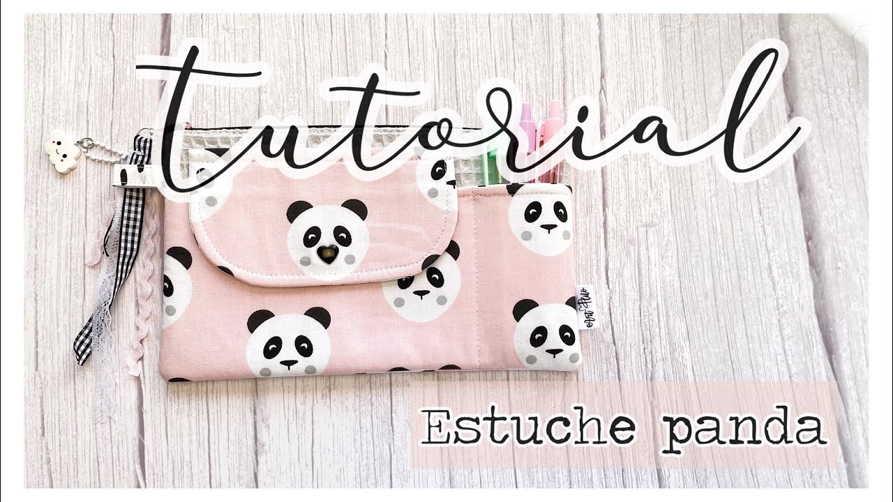 TUTORIAL estuche panda con PATRONES GRATIS - cosemos JUNTXS? #talleresarthilomariela