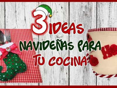 3 IDEAS NAVIDEÑAS PARA LA MESA Y COCINA 2022 - Manualidades navideñas con fieltro - Christmas crafts