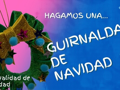 ⛄❄ Guirnalda Navideña | Decoración en foami????| Las Manualidades de Luchi
