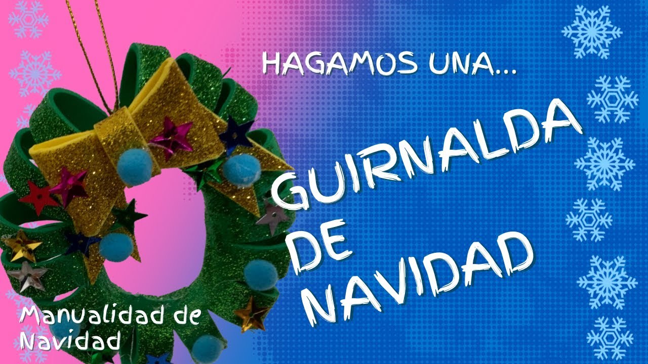 ⛄❄ Guirnalda Navideña | Decoración en foami????| Las Manualidades de Luchi