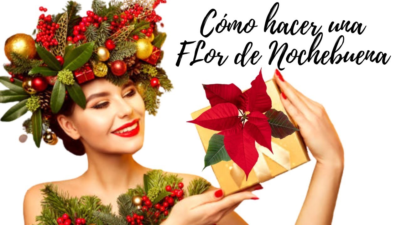 CÓMO Y PORQUÉ HACER UNA FLOR NOCHEBUENA DE NAVIDAD  #navidad #manualidades #decoracion