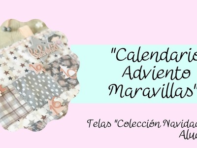 Calendario de Adviento "MARAVILLAS" Equipo DT ALUA CID
