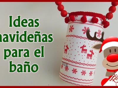 HERMOSAS IDEAS NAVIDEÑAS PARA DECORAR EL BAÑO 2022. Manualidades navideñas con reciclaje