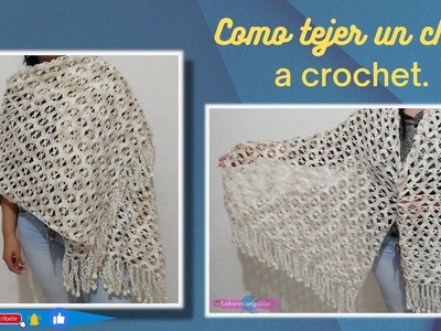 Como tejer un chal  a crochet. #tejido #crochet #tutorial