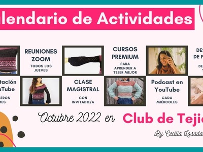 CALENDARIO OCTUBRE 2022 DE CLUB DE TEJIDO, el CLUB más tejeril del universo.