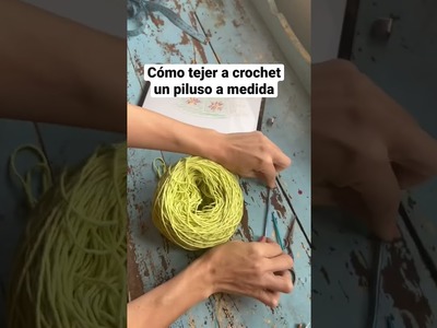 Cómo tejer a crochet un piluso a medida