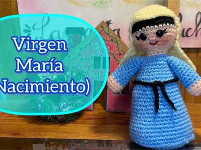 #Virgen Maria#Nacimiento#NO ES MÍO EL PATRÓN#proceso #Amigurumis#crochet#ganchillo#Subtítulos