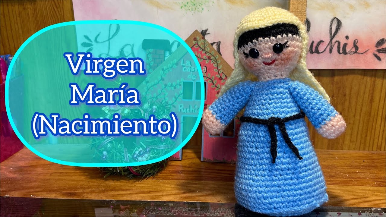 #Virgen Maria#Nacimiento#NO ES MÍO EL PATRÓN#proceso #Amigurumis#crochet#ganchillo#Subtítulos