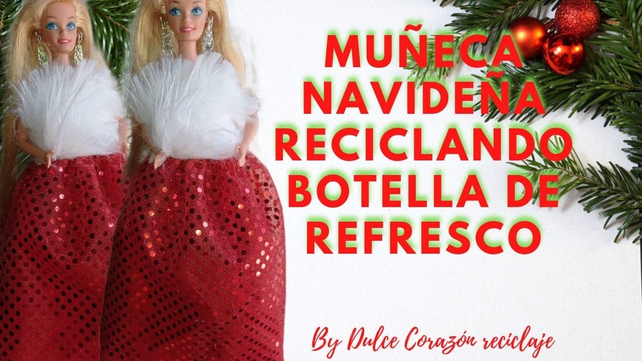 Muñeca Návideña reciclando botella de refresco