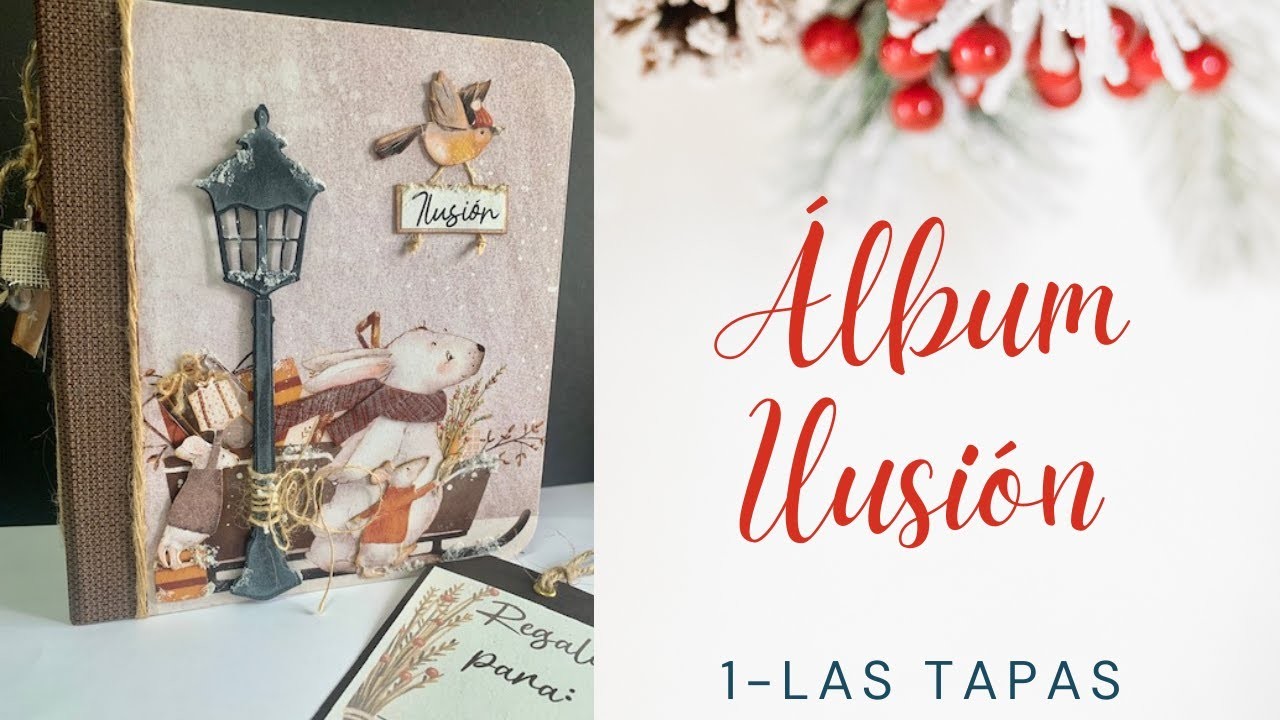 TUTORIAL SCRAP ÁLBUM NAVIDAD: ILUSIÓN 1: ¡LAS TAPAS !