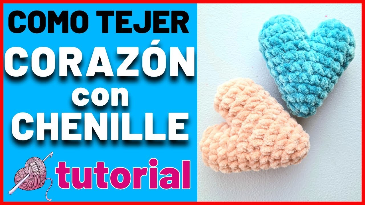Como tejer CORAZÓN con CHENILLE fácil de tejer | CORAZON DE CHENILLE | tutorial paso a paso crochet