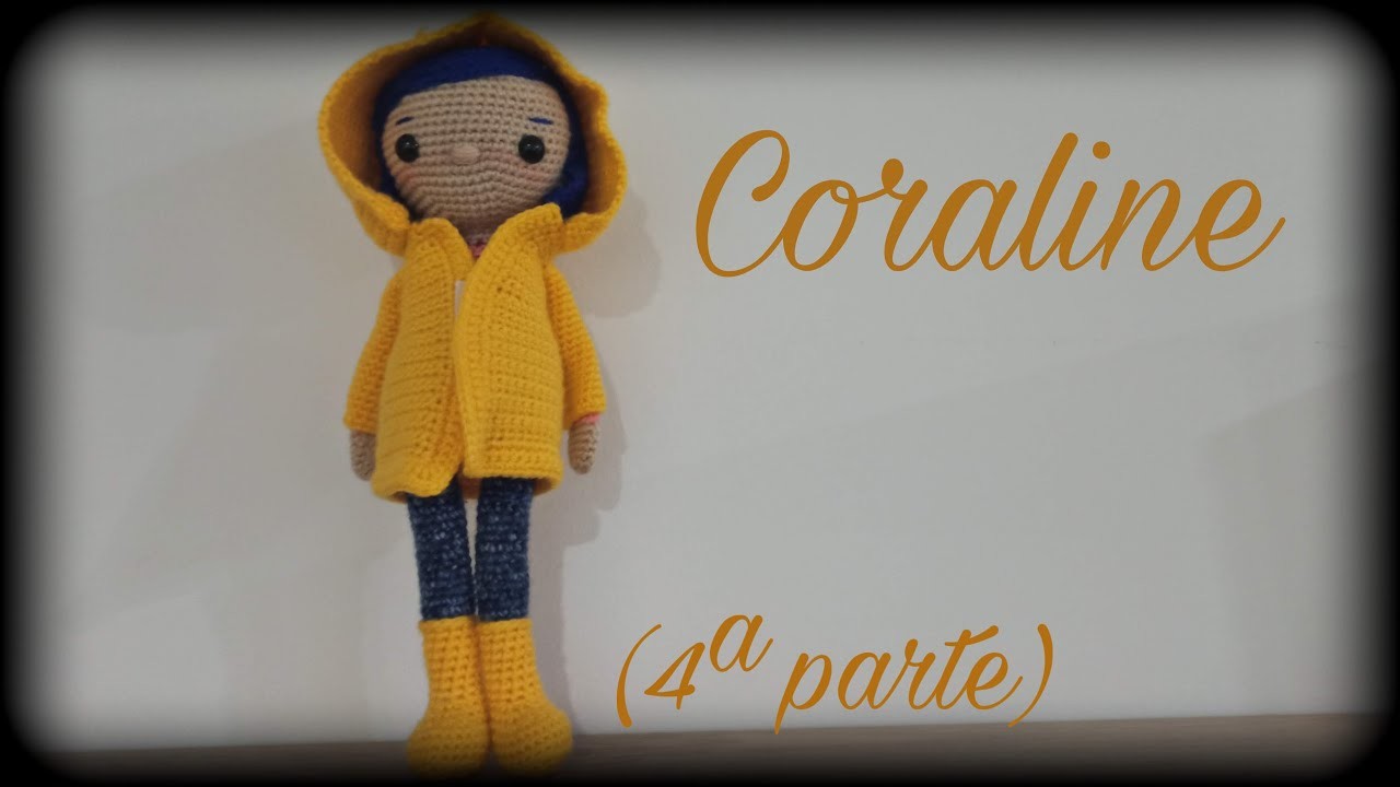 Coraline (4ª parte) || Crochet o ganchillo.